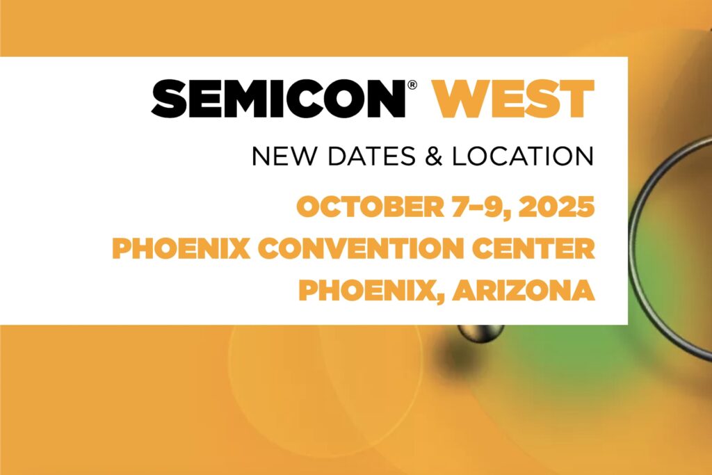 SEMICON West Comes to Arizona for the First Time Ever
